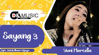 Download lagu Sayang 3 - Yuni Marcella |   mp3