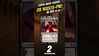 Most Played OB NIXILIS Planeswalkers in Commander | Ep. 18 |  #edh #mtg