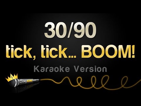 tick, tick... BOOM! - 30/90 (Karaoke Version)