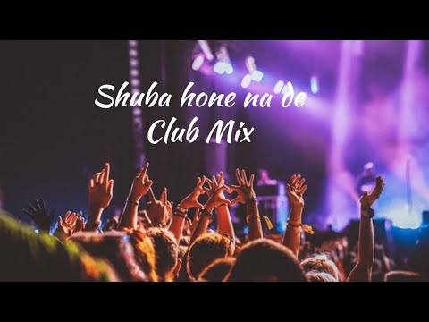 Shuba Hone Na De By DBARS|| Club Mix ||Hormonizing your Happiness ❤️‍🔥
