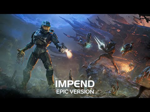 Halo 2 Soundtrack - Impend EPIC VERSION Warhammer Style