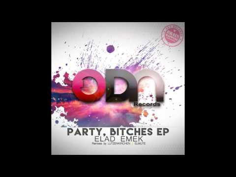 Elad Emek - Party, Bitches (ElMute Remix)