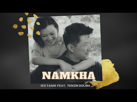 Namkha Official Music video | Ixx Tashi feat. Tenzin Dolma