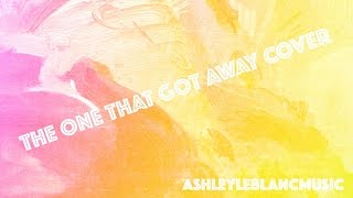 The One That Got Away - Katy Perry | Ashley LeBlanc Music
