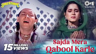 Sajda Mera Qabool Karle - Video Song  Sahebzade  A