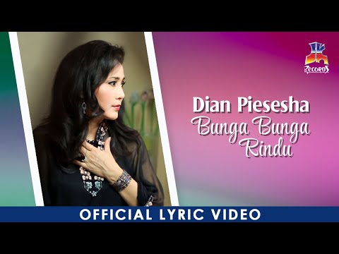 Dian Piesesha - Bunga Bunga Rindu (Official Lyric Video)