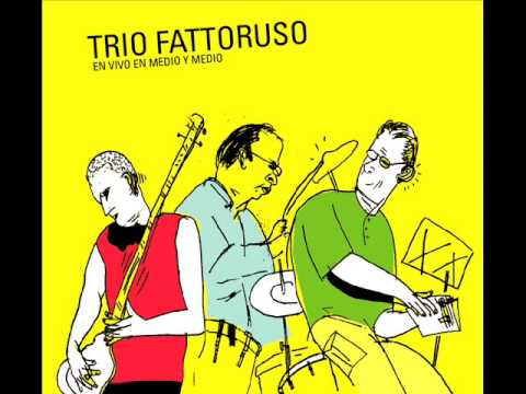 Trío Fattoruso - EN VIVO EN MEDIO Y MEDIO / 