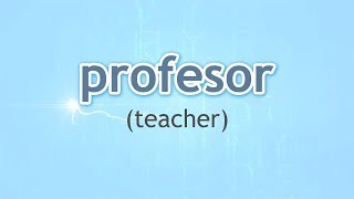 How to Pronounce Teacher (Profesor) in Spanish