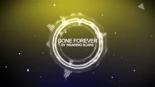 Wearing Scars - Gone Forever [HD]