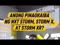 COMPARISON OF NXT STORM, STORM X, and STORM XR