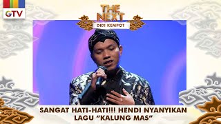Download lagu Sangat Hati-Hati... Hendi Menyanyikan Lagu - [KALUNG MAS] | THE NEXT DIDI KEMPOT mp3