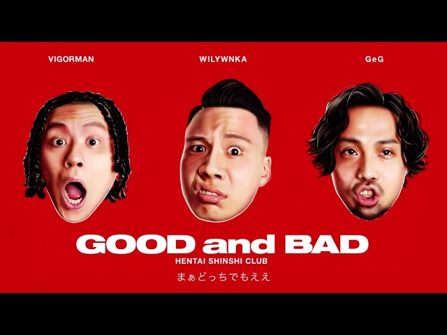 GOOD and BAD / 変態紳士クラブ