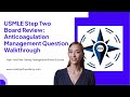 Anticoagulation Management for Step 2 CK: Reversal & Perioperative Rules