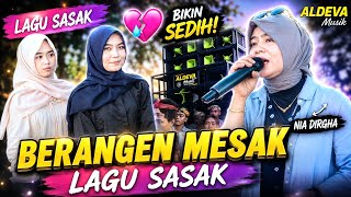Download lagu BERANGEN MESAK LAGU SASAK BIKIN SEDIH NIA DIRGHA ALDEVA MUSIK mp3 Download lagu BERANGEN MESAK LAGU SASAK BIKIN SEDIH NIA DIRGHA ALDEVA MUSIK mp3