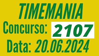 Timemania de hoje, Resultado Timemania 2107, Timemania 20/06,