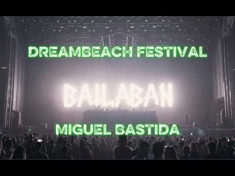 Miguel Bastida @ Dreambeach Festival