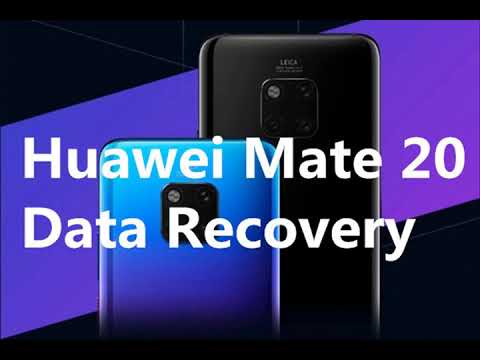 [Official] Recover Huawei Mate 20 Data Contacts/Messages/Photos/Videos/Call logs/Audio etc