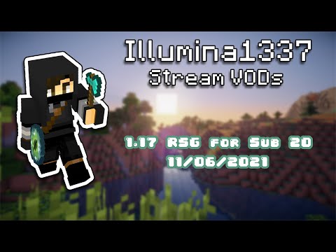 [June 11, 2021] 1.17 Speedruns for Sub 20