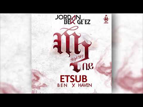 Jordan & Bek Ge'ez X Estub, Ben & Haven - Tega Bey (Offical Audio)