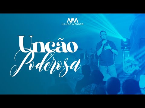 Unção Poderosa - Nando Mendes