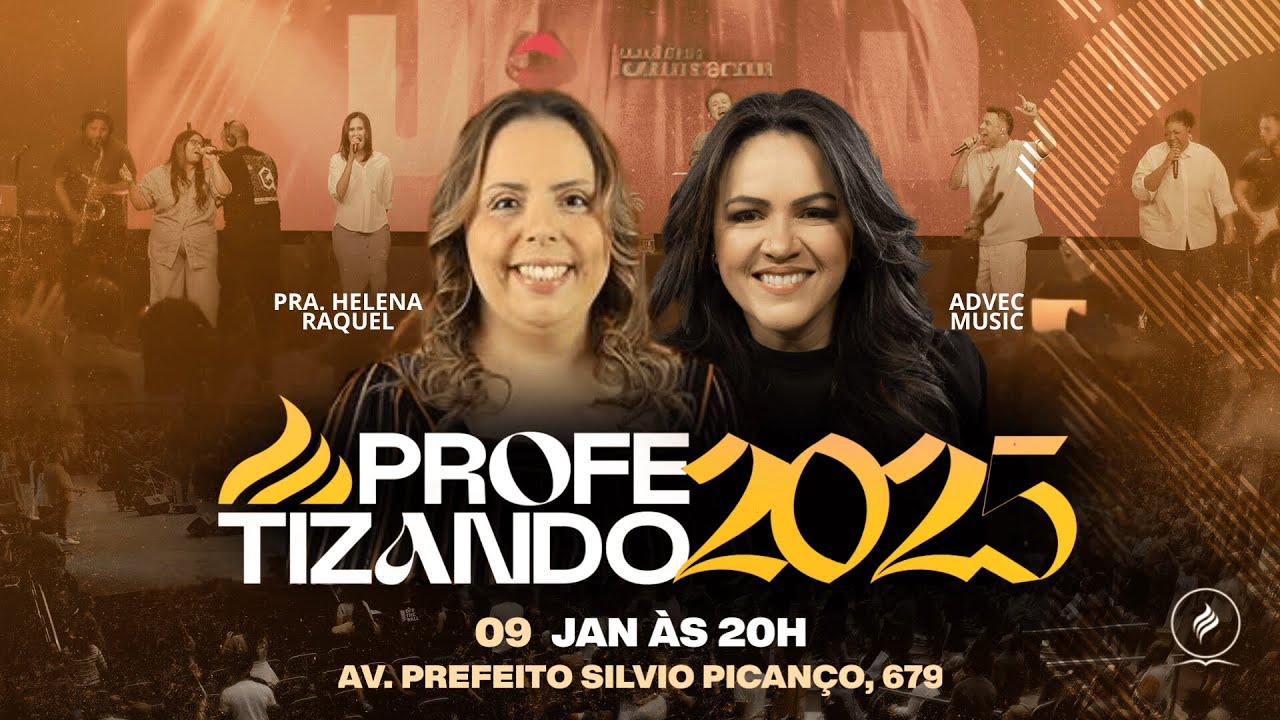 Conferência Profetizando 2025 - Pra. Helena Raquel e Advec Music  | 09/01/2025