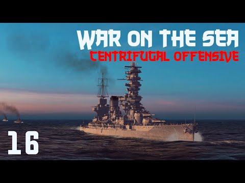 War on the Sea || Centrifugal Offensive || Ep.16 - Victory