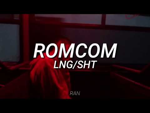 LNG/SHT - ROMCOM ft. Dromedarios Mágicos (Letra)