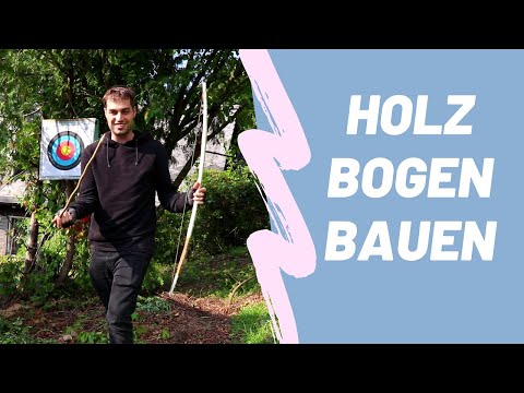 Holzbogen selber bauen | Pfeil und Bogen basteln