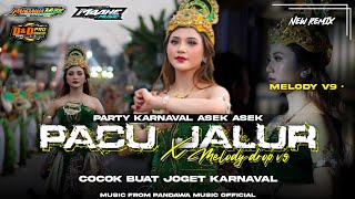 Download lagu DJ PACU JALUR X MELODI DROP V9•YANG KALIAN CARI VIRAL TIKTOK‼️‼️•COCOK BUAT JOGET KARNAVAL mp3
