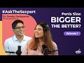 Ep 1 Does Size Matter Is Bigger Always BETTER Sexologist Answers Allo Health