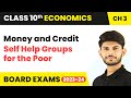 Self Help Groups For The Poor Money And Credit Class 10 Economics Chapter 3 2023 24 NCERT