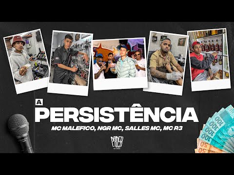 MC Malefico Feat. NGR MC, Salles MC e MC R3 - A persistência (DJ Gui)