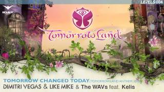 Dimitri Vegas &amp; Like Mike &amp; The WAVs feat. Kelis - Tomorrow Changed Today [Le7ELS]