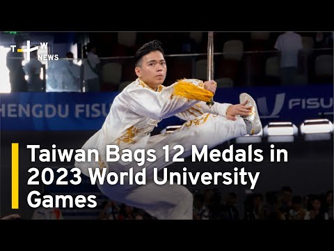 12 Medals for Taiwan at 2023 World University Games | TaiwanPlus News