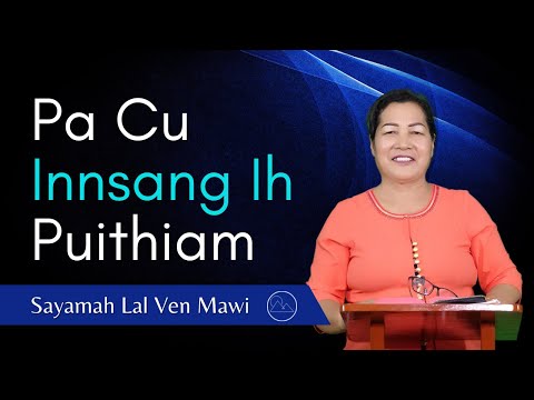 Pa Cu Innsang Ih Puithiam - Saymah Lal Ven Mawi