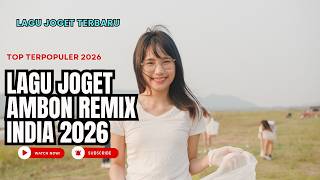 Download lagu LAGU JOGET AMBON TERBARU 2026 REMIX INDIA mp3 Download lagu LAGU JOGET AMBON TERBARU 2026 REMIX INDIA mp3