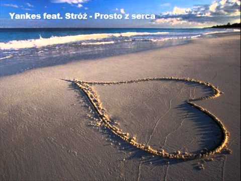 Yankes feat. Stróż - Prosto z serca