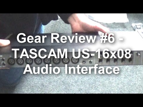 Gear Review #6 - Tascam US 16x08 Audio Interface