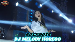 Download lagu DJ MELODY HOREGG SECREETS - STYLE SUPER GLERR mp3
