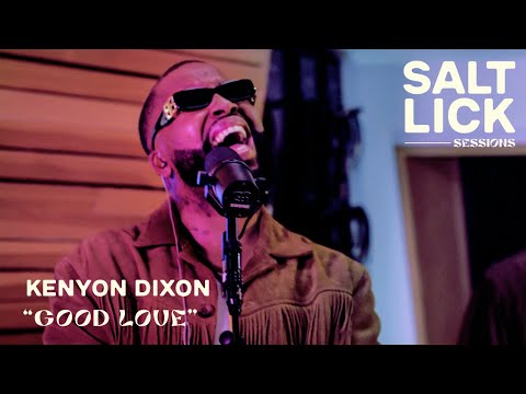 Kenyon Dixon: "Good Love" | Live Studio Performance