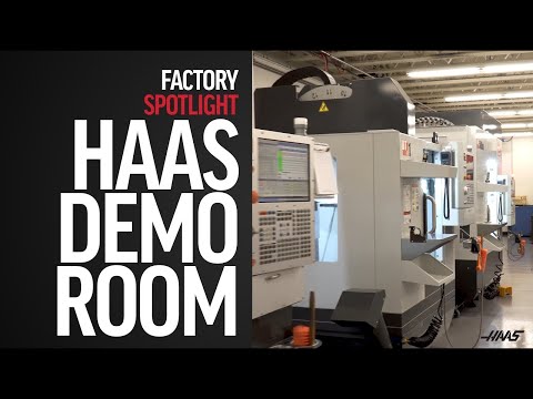 Haas Demo Room - Factory Spotlight - Haas Automation