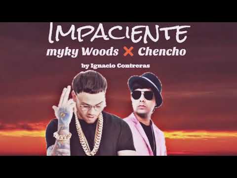 impaciente por chencho y myry woods por ignacio contreras