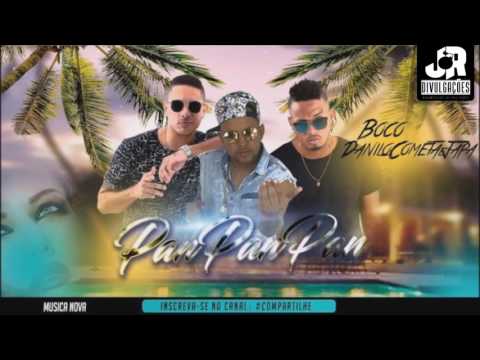 DANILO COMETA E JAPA E MC BOCO - PAN PAN PAN - MUSICA NOVA 2016