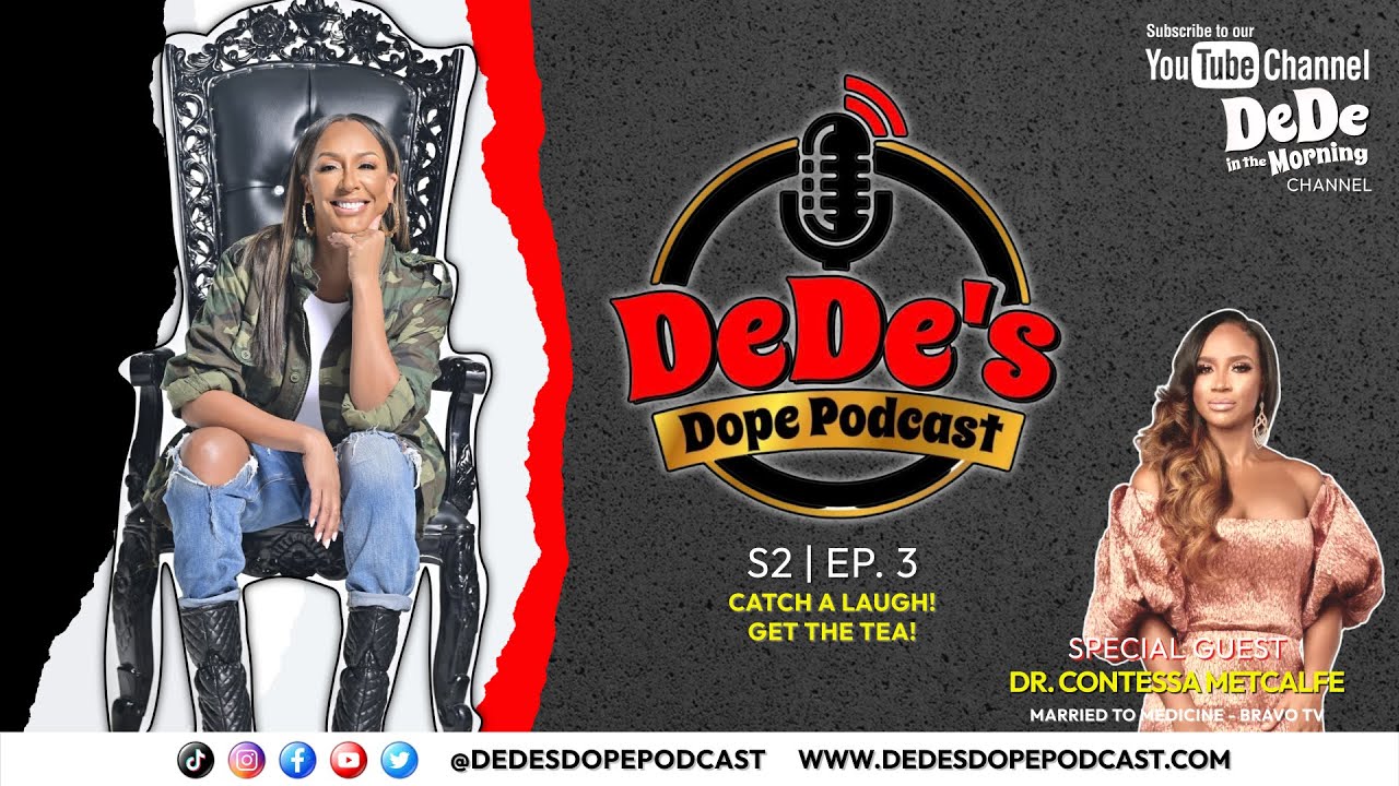 BravoTV's Star Dr. Contessa Metcalfe of Married to Medicine Visits DeDe's Dope Podcast & Gives Real