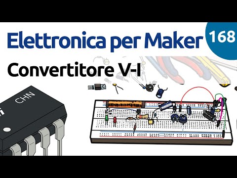 Convertitore Tensione-Corrente con Amplificatore Operazionale - Video 168