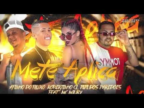 AFINHO DO FLUXO, ROBERTINHO CL FEAT MC MIURY - METE APLICA/ TU DISPARA (Remix Brega Funk)