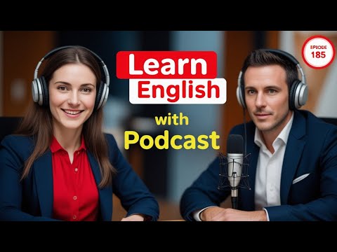 Learn English Fast with the English Learning Podcast  Episode 185