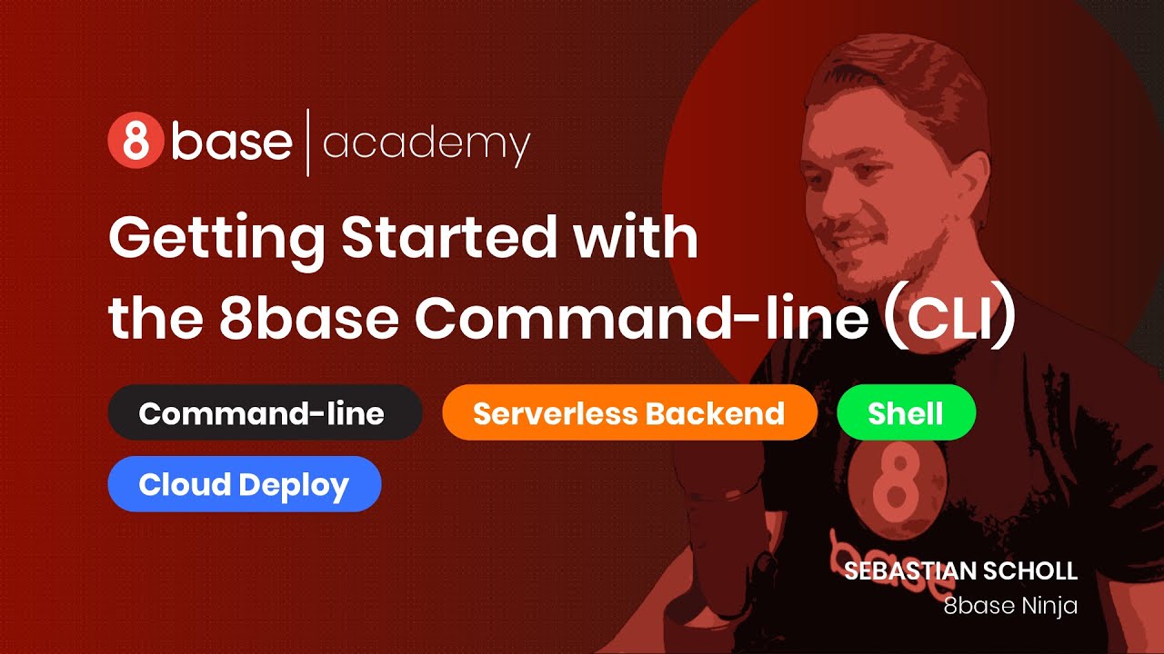 8base Academy - Getting Started with the 8base Command-line (CLI)  - Course 8