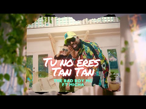 MICHA❌ J TOWERS 😈THE BAD BOY MC👿- TÚ NO ERES TAN TAN (Video Oficial)