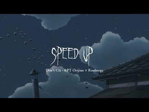 [Speed Up] Don't Côi | RPT Orijinn × Ronboogz